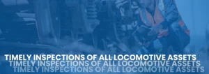 timely-inspections-of-all-locomotive-assets